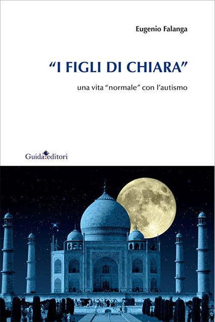 «I figli di Chiara». Una vita «normale» con l'autismo - Eugenio Falanga - copertina