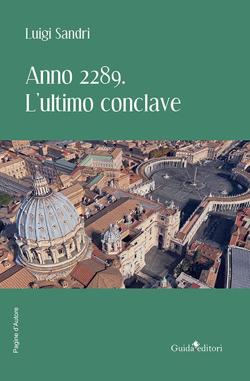Anno 2289. L'ultimo conclave - Luigi Sandri - copertina
