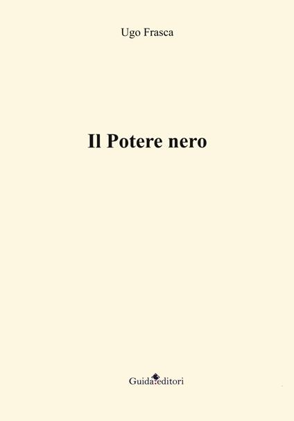 Il potere nero - Ugo Frasca - copertina