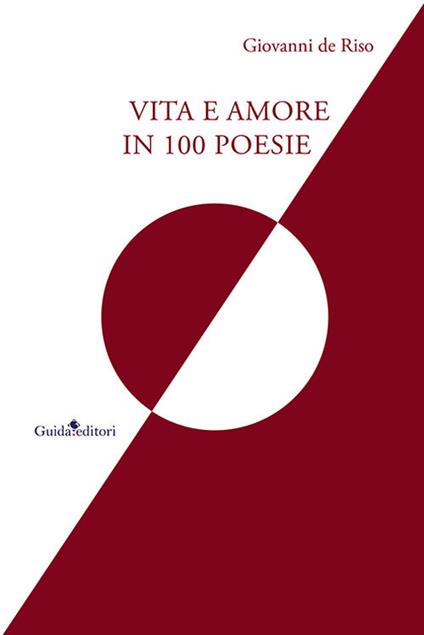 Vita e amore in 100 poesie - Giovanni De Riso - copertina