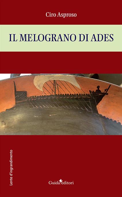 Il melograno di Ades - Ciro Asproso - copertina
