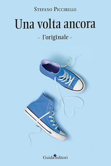 Una volta ancora. L'originale - Stefano Piccirillo - copertina