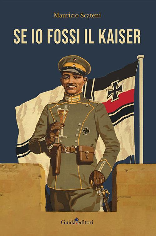 Se io fossi il Kaiser - Maurizio Scateni - copertina