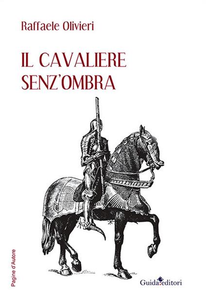Il cavaliere senz'ombra - Raffaele Olivieri - copertina