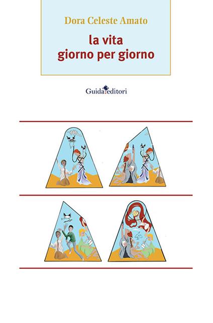 La vita giorno per giorno - Dora Celeste Amato - copertina
