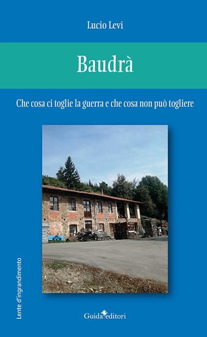 Baudrà. Che cosa ci toglie la guerra e che cosa non può togliere - Lucio Levi - copertina