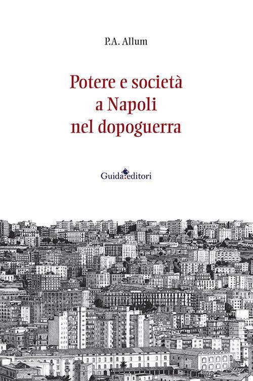 Potere e società a Napoli nel dopoguerra - Percy Allum - copertina