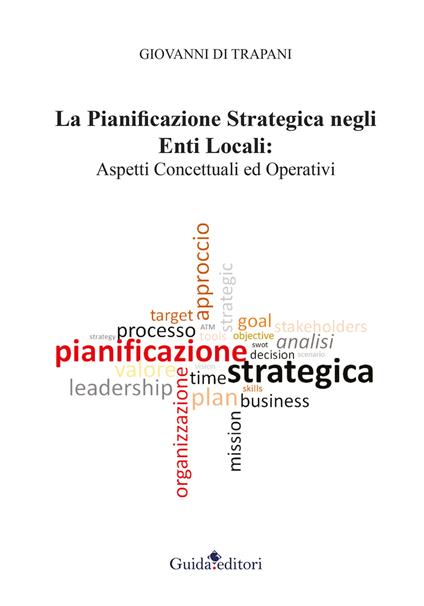 La pianificazione strategica negli enti locali. Aspetti concettuali ed operativi - Giovanni Di Trapani - copertina