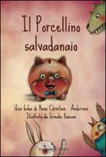 Il porcellino salvadanaio. Con Libro rilegato