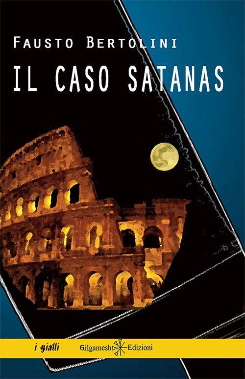 Il caso Satanas - Fausto Bertolini - copertina