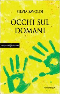 Occhi sul domani - Silvia Savoldi - copertina