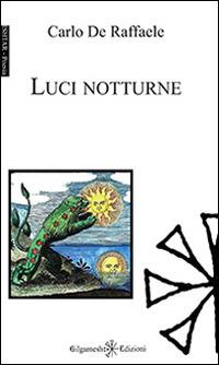 Luci notturne - Carlo De Raffaele - copertina
