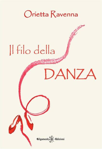 Il filo della danza - Orietta Ravenna - ebook