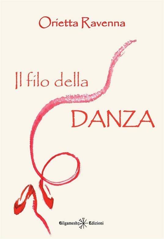 Il filo della danza - Orietta Ravenna - ebook