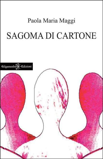 Sagoma di cartone - Paola Maria Maggi - ebook