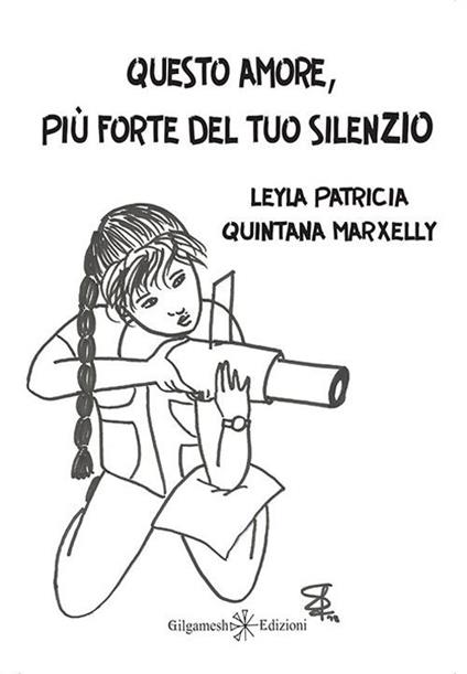 Questo amore, più forte del tuo silenzio. Con Libro in brossura - Leyla P. Quintana Marxelly - copertina