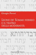 Leone de' Sommi Hebreo e il teatro della modernità