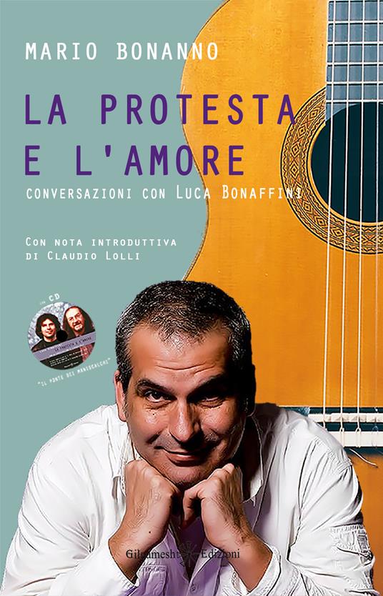 La protesta e l'amore. Conversazioni con Luca Bonaffini - Mario Bonanno - copertina