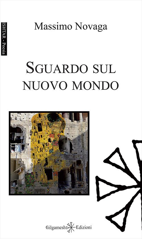 Sguardo sul nuovo mondo - Massimo Novaga - copertina