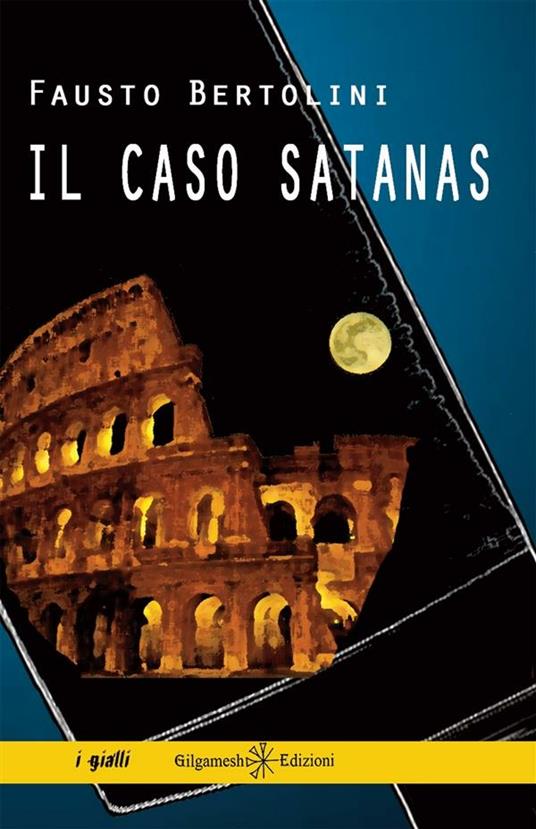 Il caso Satanas - Fausto Bertolini - ebook