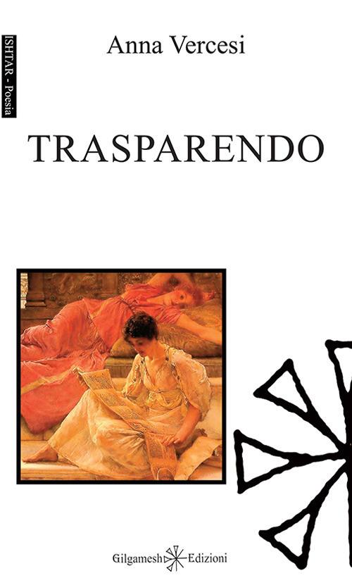 Trasparendo. Con Libro in brossura - Anna Vercesi - copertina