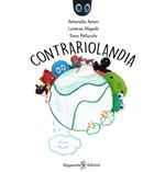 Contrariolandia. Ediz. illustrata