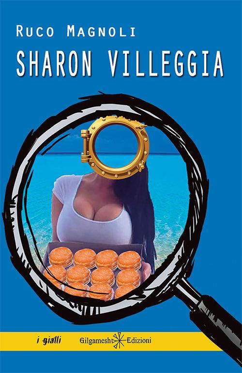 Sharon villeggia. Con Libro in brossura - Ruco Magnoli - copertina