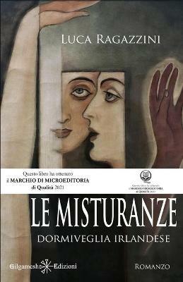Le misturanze. Dormiveglia irlandese. Ediz. integrale. Con Libro in brossura - Luca Ragazzini - copertina