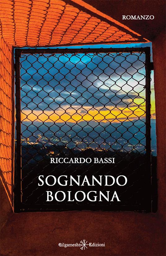 Sognando Bologna. Con Libro in brossura - Riccardo Bassi - copertina