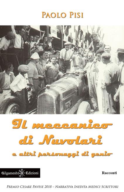Il meccanico di Nuvolari e altri personaggi di genio. Ediz. integrale - Paolo Pisi - ebook