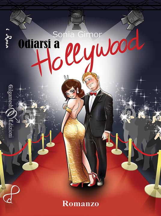 Odiarsi a Hollywood. Con Libro in brossura - Sonia Gimor - copertina