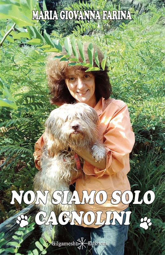 Non siamo solo cagnolini - Maria Giovanna Farina - copertina