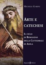 Arte e catechesi. Il ciclo di Romanino della Cattedrale di Asola. Con Libro in brossura