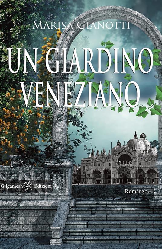 Un giardino veneziano - Marisa Gianotti - ebook