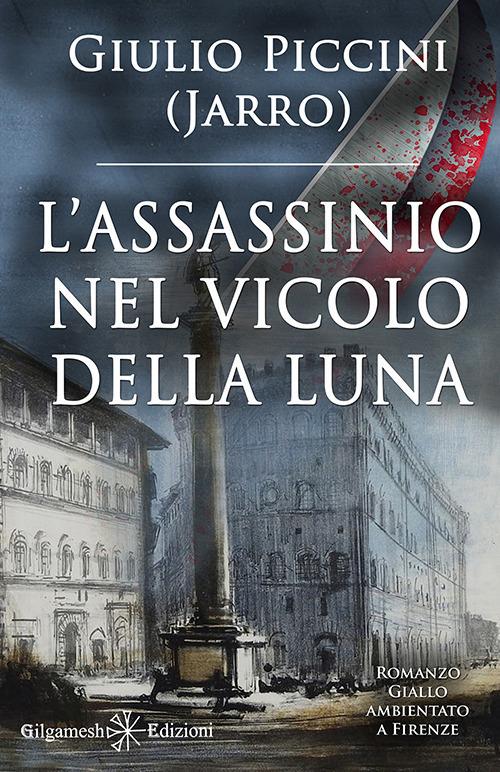 L'assassinio nel vicolo della Luna - Giulio Jarro Piccini - copertina