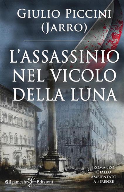 L' assassinio nel vicolo della Luna - Giulio Jarro Piccini - ebook