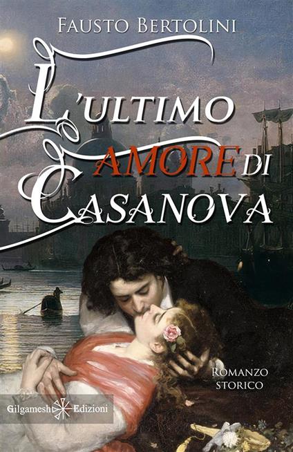 L' ultimo amore di Casanova - Fausto Bertolini - ebook