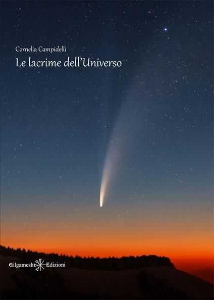 Le lacrime dell’universo - Cornelia Campidelli - copertina