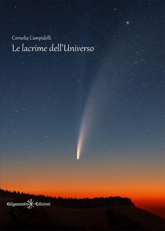 Le lacrime dell’universo - Cornelia Campidelli - copertina