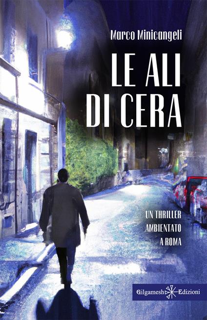 Le ali di cera - Marco Minicangeli - copertina