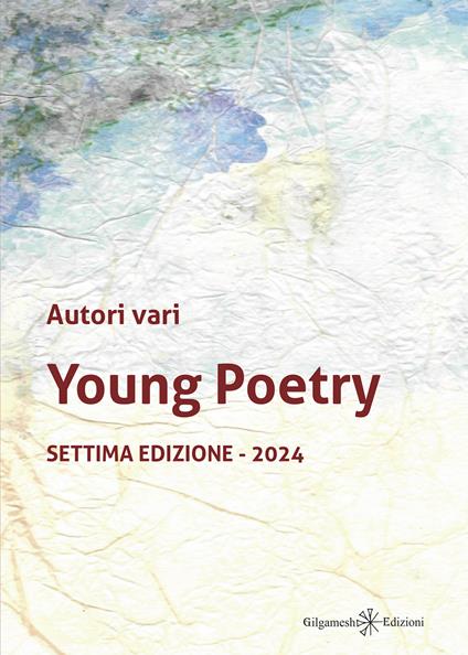Young poetry. La creatività degli studenti mantovani con tutta la loro vitalità. Settima edizione 2024 - copertina