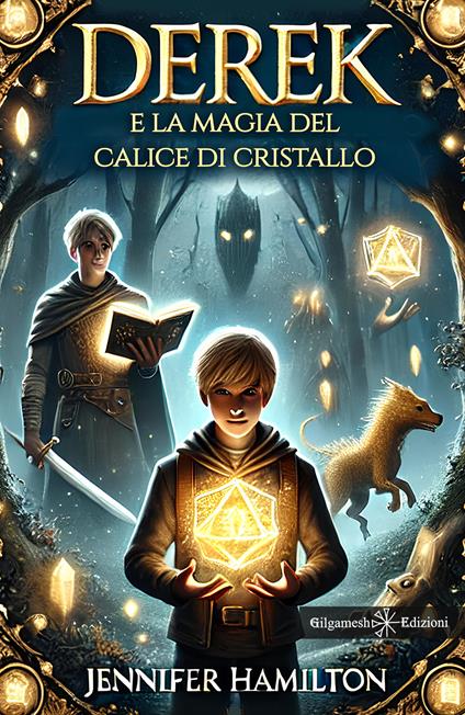 Derek e la magia del calice di cristallo - Jennifer Hamilton - copertina