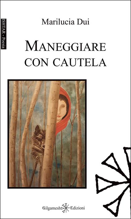 Maneggiare con cautela - Marilucia Dui - copertina