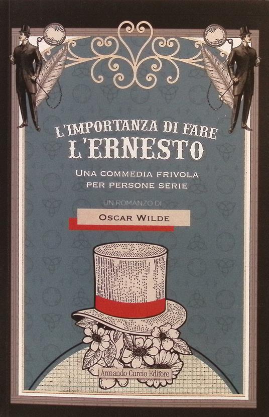 L'importanza di fare l'Ernesto. Una commedia frivola per persone serie - Oscar Wilde - copertina