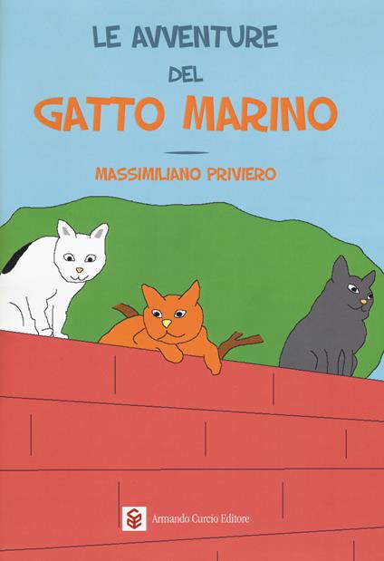 Le avventure del gatto Marino. Ediz. a colori - Massimiliano Priviero - copertina