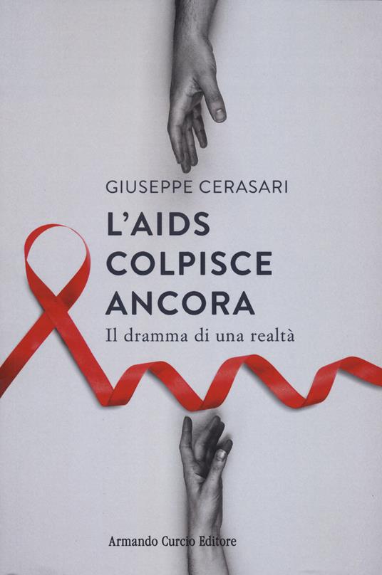 L'AIDS colpisce ancora. Il dramma di una realtà - Giuseppe Cerasari - copertina