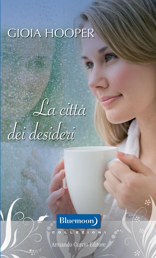 La città dei desideri - Gioia Hooper - ebook