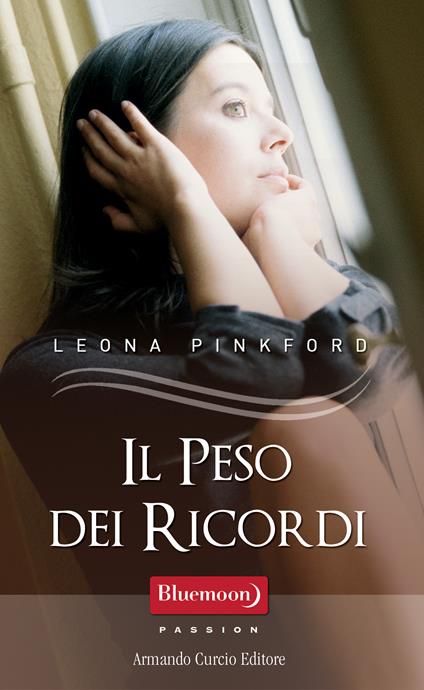 Il peso dei ricordi - Leona Pinkford - ebook