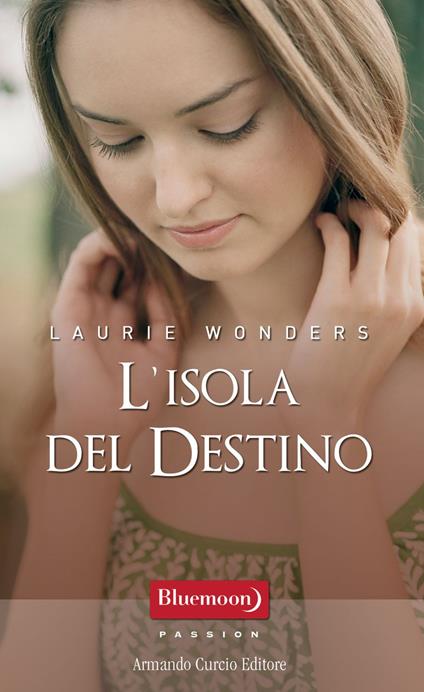 L' isola del destino - Laurie Wonders - ebook