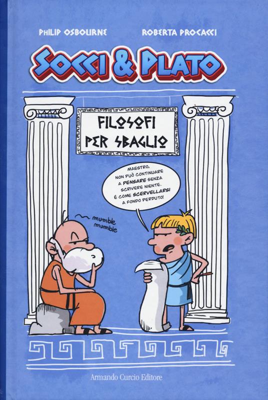 Filosofi per sbaglio. Socci & Plato. Vol. 1 - Philip Osbourne - copertina